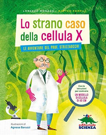 Lo strano caso della cellula X: le avventure del Prof. Strizzaocchi